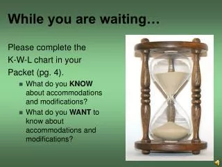 while you are waiting