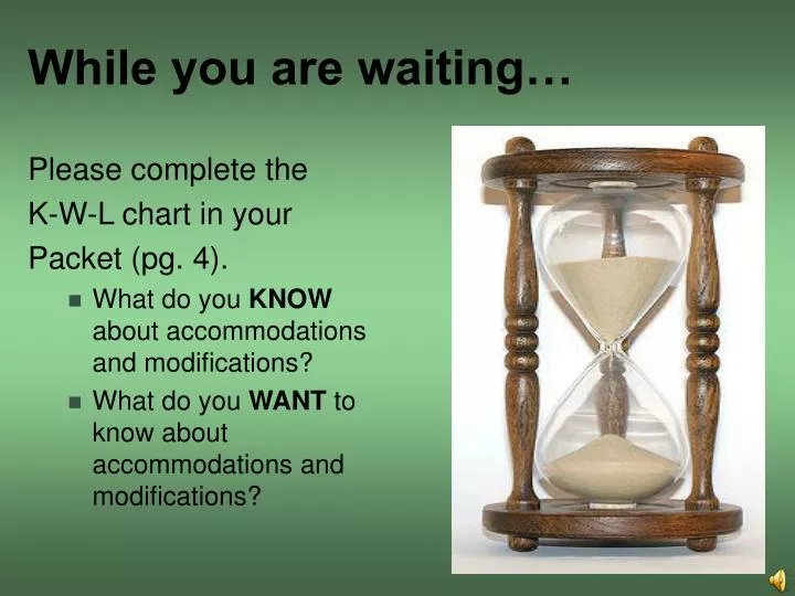 while you are waiting
