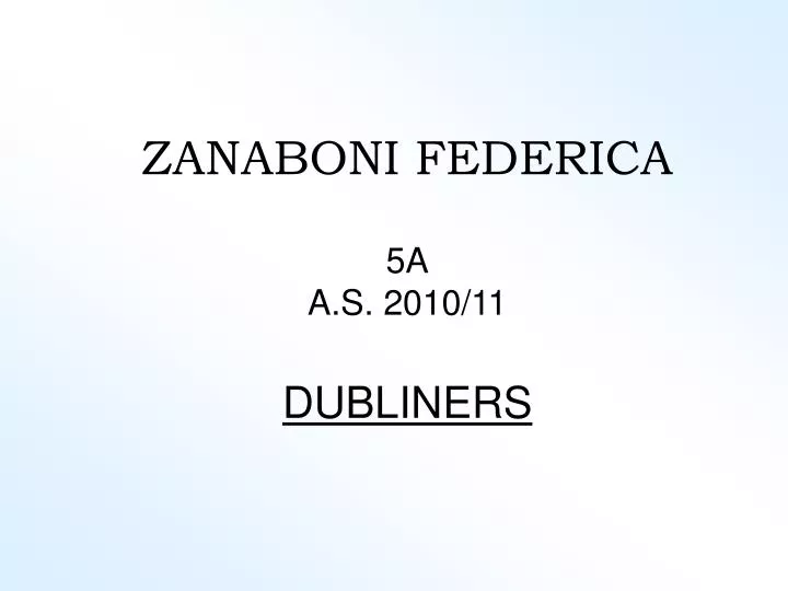 zanaboni federica 5a a s 2010 11 dubliners