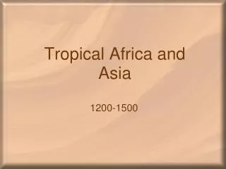 Tropical Africa and Asia