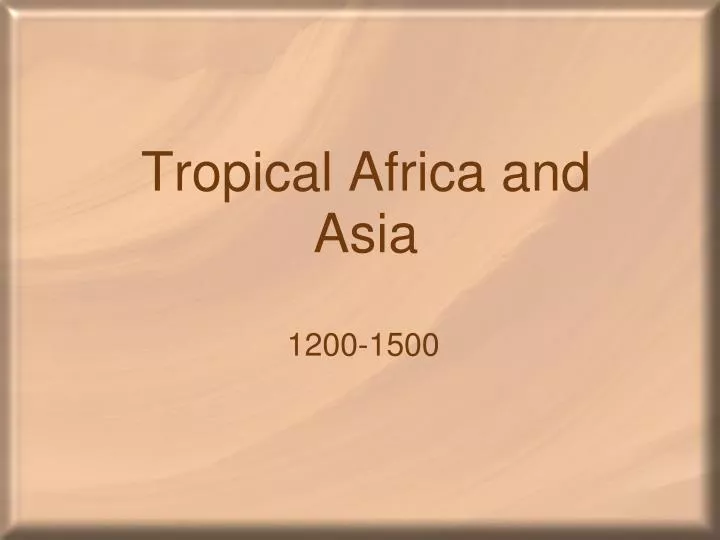tropical africa and asia