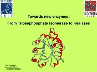 Towards new enzymes: From Triosephosphate Isomerase to Kealases