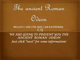 T he ancient Roman Odeon