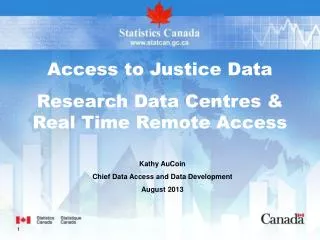 Access to Justice Data Research Data Centres &amp; Real Time Remote Access