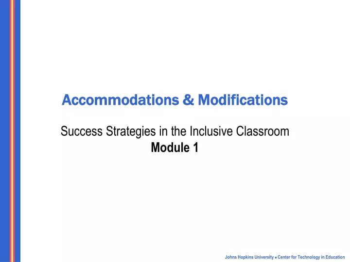 accommodations modifications success strategies in the inclusive classroom module 1