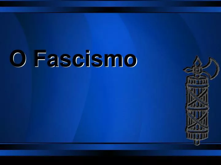 o fascismo