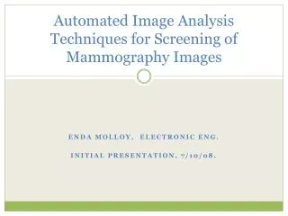 Automated Image Analysis Techniques for Screening of Mammography Images