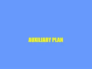 AUXILIARY PLAN