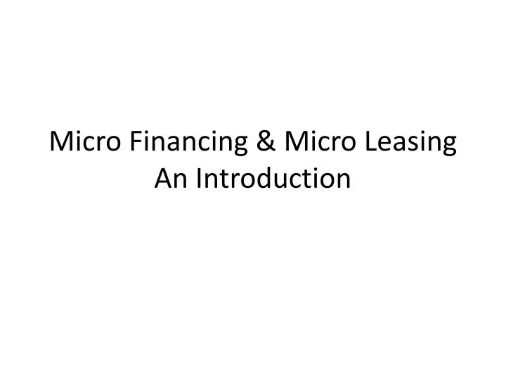 micro financing micro leasing an introduction