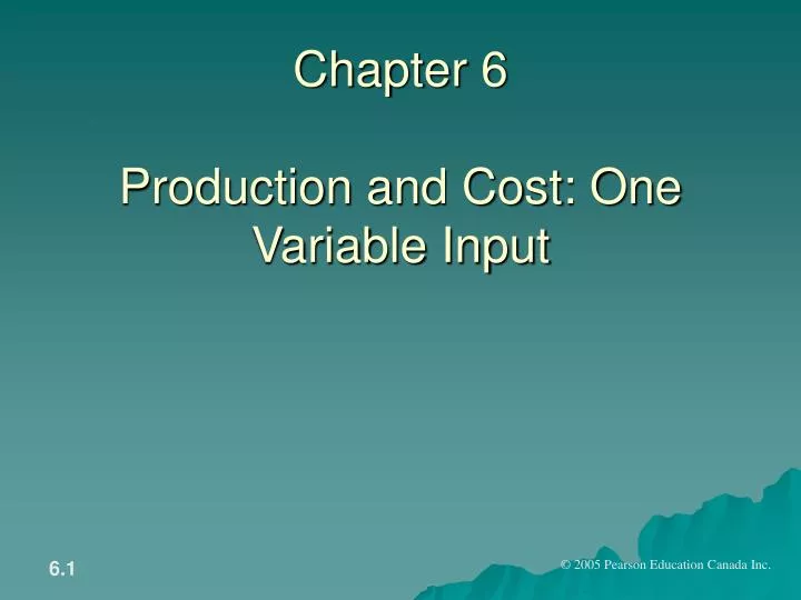 chapter 6 production and cost one variable input