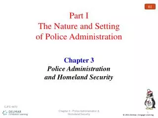 Part I The Nature and Setting of Police Administration