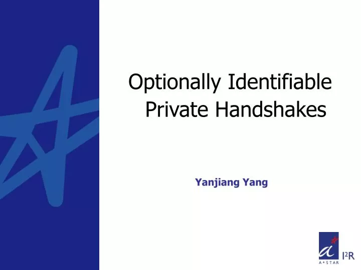 optionally identifiable private handshakes