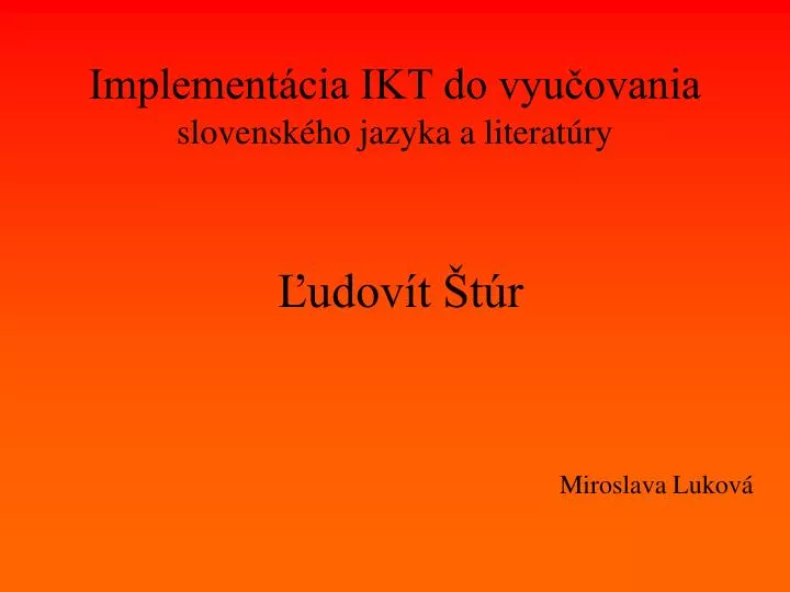 implement cia ikt do vyu ovania slovensk ho jazyka a literat ry