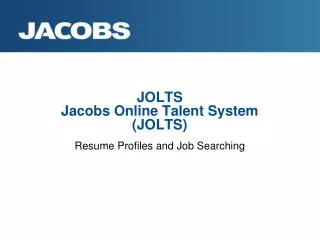 JOLTS Jacobs Online Talent System (JOLTS)