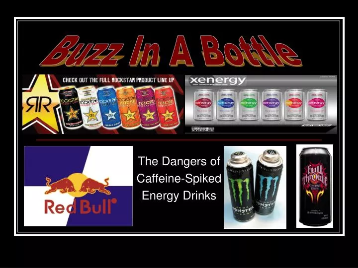 the dangers of caffeine spiked energy drinks