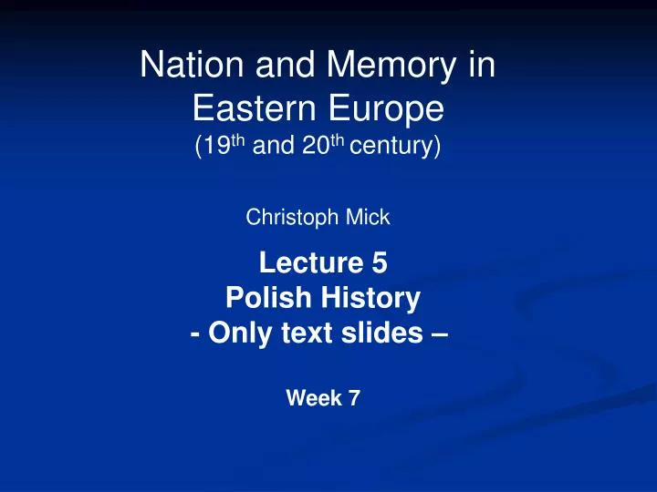 nation and memory in eastern europe 19 th and 20 th century christoph mick