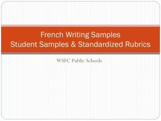 French Writing Samples Student Samples &amp; Standardized Rubrics