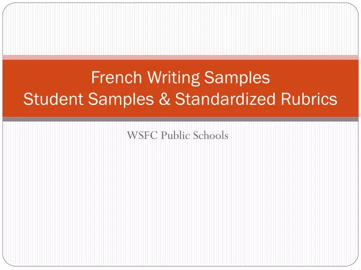 french writing samples student samples standardized rubrics
