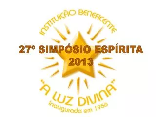 27º SIMPÓSIO ESPÍRITA 2013