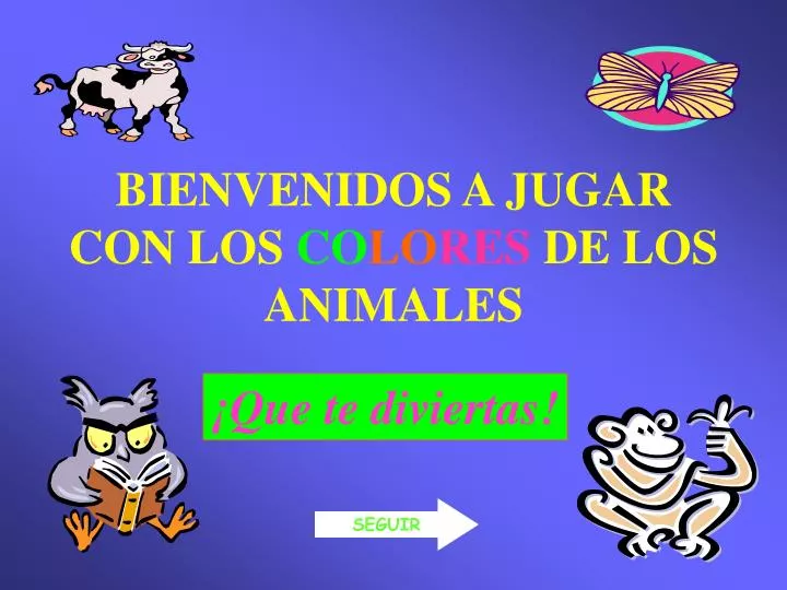 bienvenidos a jugar con los co lo res de los animales