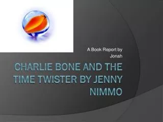 Charlie Bone and the Time Twister By Jenny Nimmo
