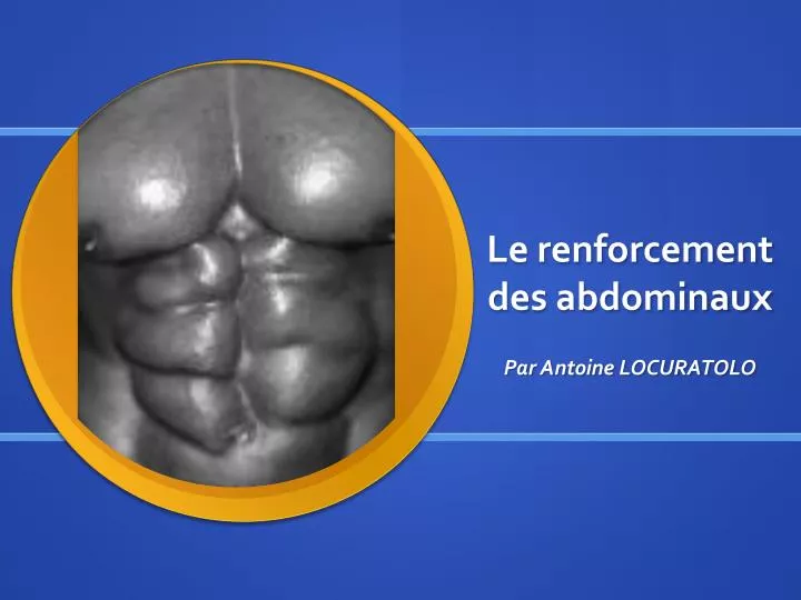 le renforcement des abdominaux