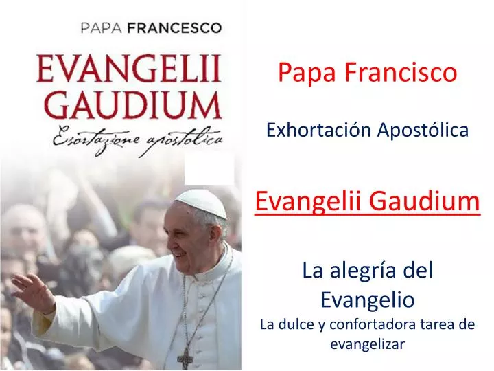 PPT - Reflexão sobre a exortação apostólica Evangelii Gaudium PowerPoint  Presentation - ID:5454646