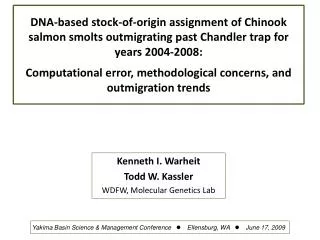 Kenneth I. Warheit Todd W. Kassler WDFW, Molecular Genetics Lab