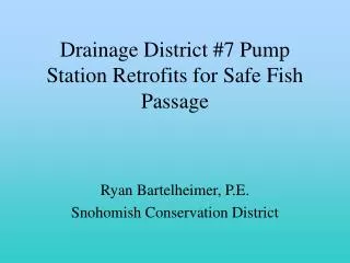 Drainage District #7 Pump Station Retrofits for Safe Fish Passage