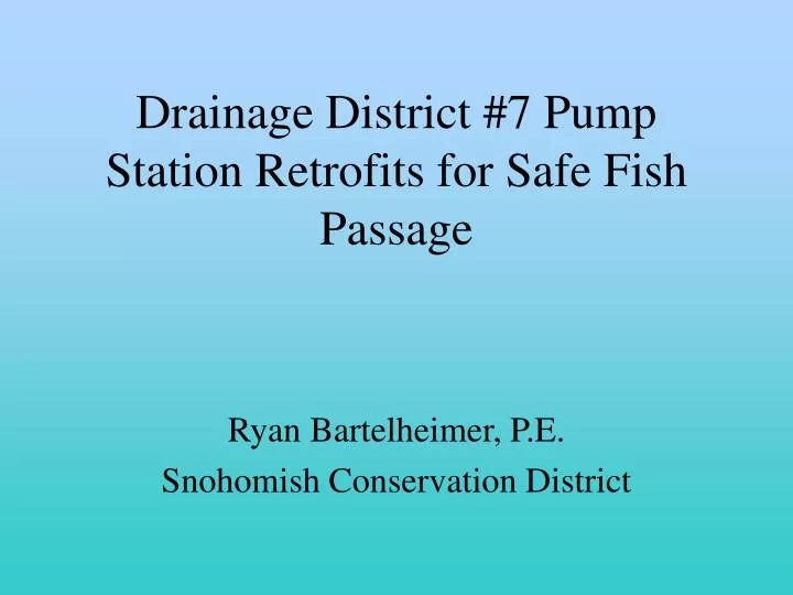 drainage district 7 pump station retrofits for safe fish passage
