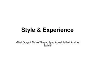 Style &amp; Experience