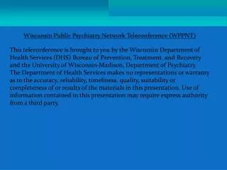 Wisconsin Public Psychiatry Network Teleconference (WPPNT)