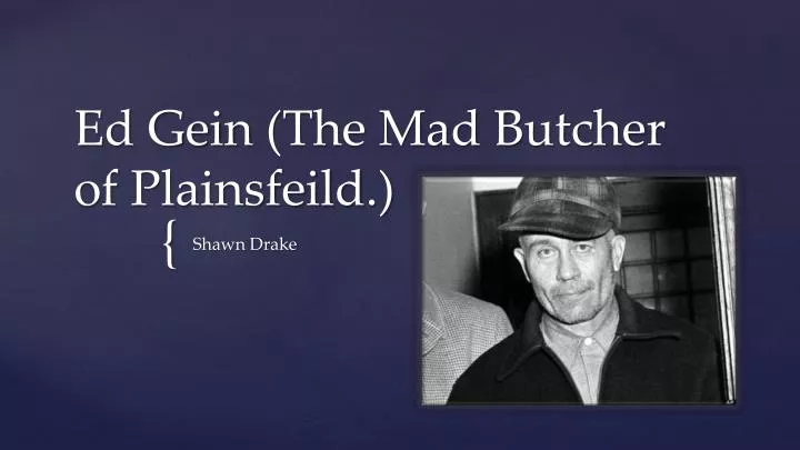 ed gein the mad butcher of plainsfeild