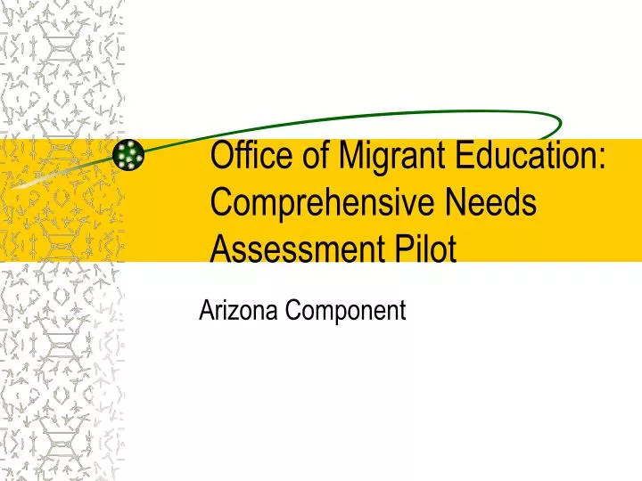 office of migrant education comprehensive needs assessment pilot