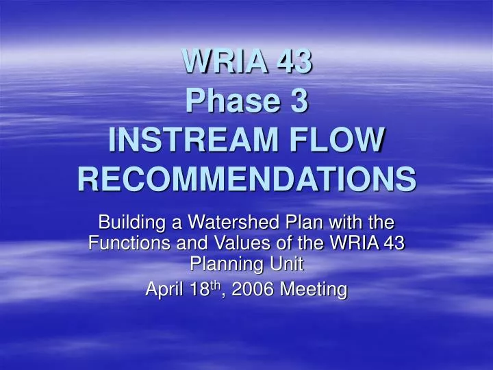 wria 43 phase 3 instream flow recommendations