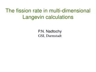 The fission rate in multi-dimensional Langevin calculations