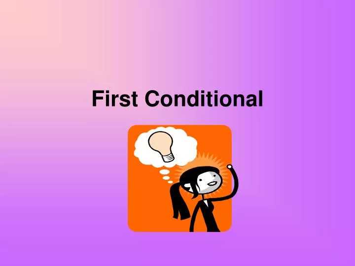 first conditional