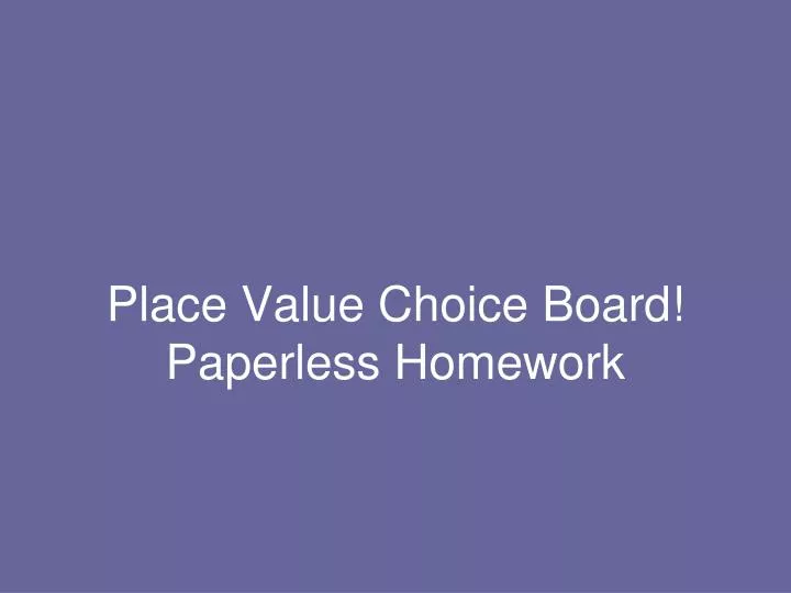 place value choice board paperless homework