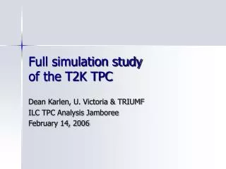 Full simulation study of the T2K TPC