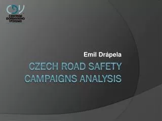 CZECH ROAD SAFETY CAMPAIGNS ANALYSIS