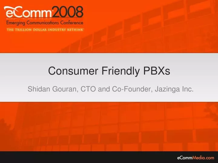 consumer friendly pbxs shidan gouran cto and co founder jazinga inc