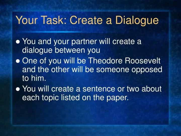 your task create a dialogue