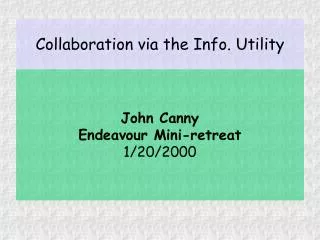 Collaboration via the Info. Utility