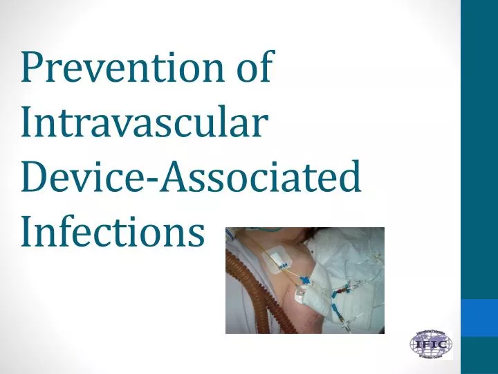prevention of intravascular device associated infections