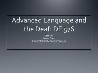 Advanced Language and the Deaf: DE 576