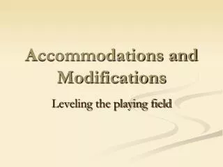 Accommodations and Modifications