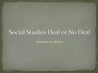Social Studies Deal or No Deal