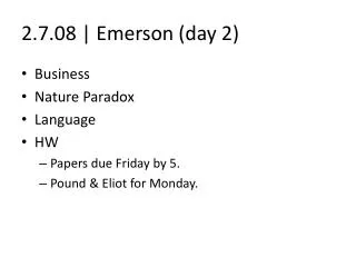 2.7.08 | Emerson (day 2)