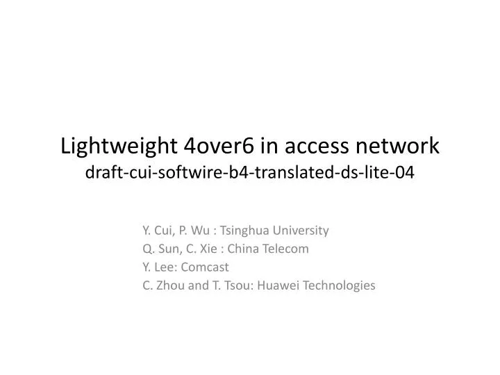 lightweight 4over6 in access network draft cui softwire b4 translated ds lite 04