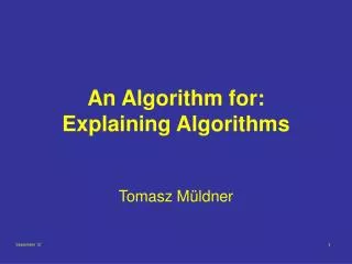 An Algorithm for: Explaining Algorithms